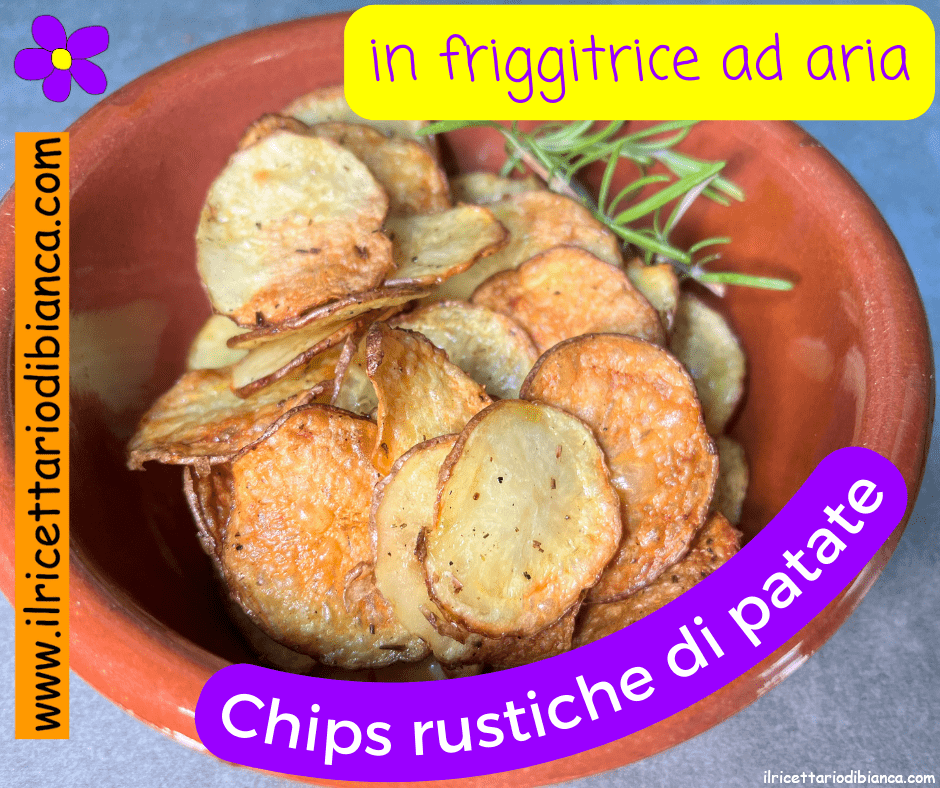 Chips rustiche di patate in FAA (Friggitrice Ad Aria) - Il Ricettario di  Bianca